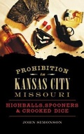 Cover: Prohibition in Kansas City, Missouri - History Press Library Editions