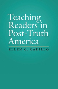 Enlarge image Cover: Teaching Readers in Post-Truth America - Utah State University Press