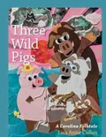 Cover: Three Wild Pigs - University of South Carolina Press