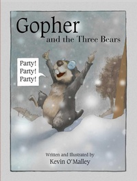 Enlarge image Cover: Gopher and the Three Bears - Muddy Boots Press