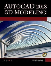 Abbildung von: AutoCAD 2018 3D Modeling - Mercury Learning & Information