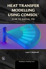 Cover: Heat Transfer Modelling Using COMSOL - Mercury Learning & Information