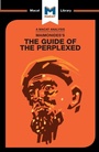 Cover: An Analysis of Moses Maimonides's Guide for the Perplexed - Macat International Limited