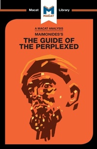Enlarge image Cover: An Analysis of Moses Maimonides's Guide for the Perplexed - Macat International Limited