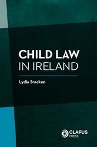 Abbildung von: Child Law in Ireland - Clarus Press Ltd