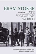 Cover: Bram Stoker and the Late Victorian World - Clemson University Digital Press