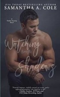 Cover: Watching From the Shadows - Suspenseful Seduction Publishing