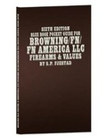 Cover: Sixth Edition Blue Book Pocket Guide for Browning/Fn/FN America LLC Firearms & Values - Blue Book Publications, Inc
