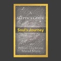 Cover: A Skeptic's Guide to the Soul's Journey - Waterhouse Press