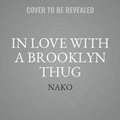 Cover: In Love with a Brooklyn Thug - Urban Audiobooks