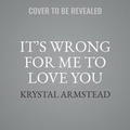 Cover: It's Wrong for Me to Love You - Urban Audiobooks