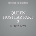 Cover: Queen Hustlaz, Part 2 - Urban Audiobooks