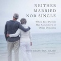 Cover: Neither Married Nor Single - Blackstone Publishing