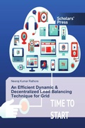 Cover: An Efficient Dynamic & Decentralized Load Balancing Technique for Grid - Scholars' Press