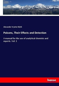Enlarge image Cover: Poisons, Their Effects and Detection - Hansebooks