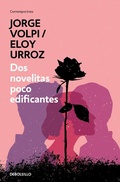 Cover: Dos novelitas poco edificantes / Two Slightly Instructive Novels - Debolsillo