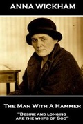 Cover: Anna Wickham - The Man With A Hammer - Portable Poetry