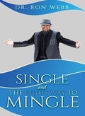 Cover: Single And The Right Way To Mingle - Rejoice Essential Publishing