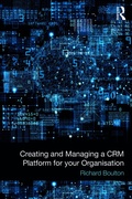 Cover: Creating and Managing a CRM Platform for your Organisation - Routledge Cavendish