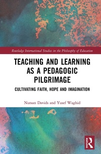 Enlarge image Cover: Teaching and Learning as a Pedagogic Pilgrimage - Routledge