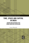 Cover: Time, Space and Capital in India - Routledge