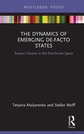 Cover: The Dynamics of Emerging De-Facto States - Routledge