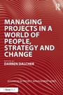 Cover: Managing Projects in a World of People, Strategy and Change - Routledge