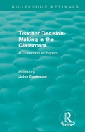 Cover: Teacher Decision-Making in the Classroom - Routledge