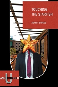 Enlarge image Cover: Touching the Starfish - Unthank Books