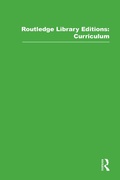 Cover: Routledge Library Editions: Curriculum - Routledge