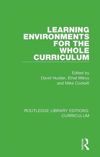 Enlarge image Cover: Learning Environments for the Whole Curriculum - Routledge