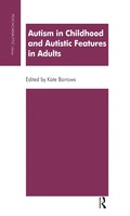 Cover: Autism in Childhood and Autistic Features in Adults - Routledge