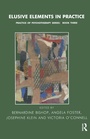 Cover: Elusive Elements in Practice - Routledge
