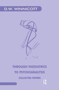 Cover: Through Paediatrics to Psychoanalysis - Routledge