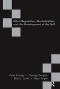 Cover: Affect Regulation, Mentalization and the Development of the Self - Routledge