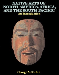 Abbildung von: Native Arts Of North America, Africa, And The South Pacific - Routledge