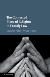 Abbildung von: The Contested Place of Religion in Family Law - Cambridge University Press