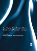 Cover: The Futures of the Present: New Directions in (American) Literature - Routledge