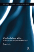 Cover: Charles Pelham Villiers: Aristocratic Victorian Radical - Routledge