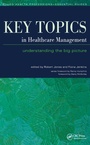 Cover: Key Topics in Healthcare Management - CRC Press