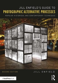 Abbildung von: Jill Enfield's Guide to Photographic Alternative Processes - Routledge