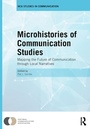 Cover: Microhistories of Communication Studies - Routledge