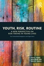 Cover: Youth, Risk, Routine - Routledge