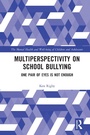 Cover: Multiperspectivity on School Bullying - Routledge