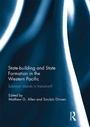 Cover: Statebuilding and State Formation in the Western Pacific - Routledge