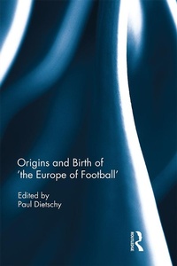 Abbildung von: Origins and Birth of the Europe of football - Routledge