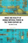 Cover: Image and Reality of Roman Imperial Power in the Third Century AD - Routledge