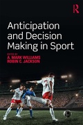 Cover: Anticipation and Decision Making in Sport - Routledge