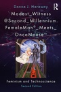Cover: Modest_Witness@Second_Millennium. FemaleMan_Meets_OncoMouse - Routledge