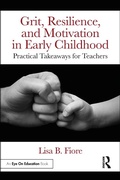 Cover: Grit, Resilience, and Motivation in Early Childhood - Routledge